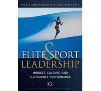 Elite Sport and Leadership: Mindset, Culture, and Sustainable Performance