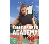 Elite Sports Academy Harem - Complete Omnibus: Hot And Horny Harem Romance