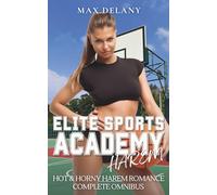 Elite Sports Academy Harem - Complete Omnibus: Hot And Horny Harem Romance
