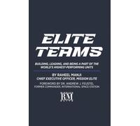 Elite Teams: Building, Leading, and Being a Part of the World's Highest Performing Units