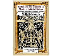 Elites And The Wealthy In Modern British History