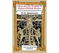 Elites And The Wealthy In Modern British History