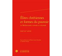 Élites chrétiennes et formes du pouvoir (XIIIe-XVe siècle) - Estelle Doudet - Classiques Garnier - relié - Etude
