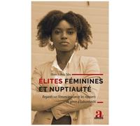 Elites Féminines Et Nuptialité - Regards Sur L'émancipation Et Les Rapports De Genre À Lubumbashi
