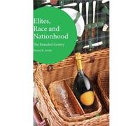 Elites Race & Nationhood D Smith, Daniel R Smith (Auteur)