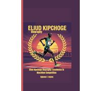Eliud kipchoge biography: Excellence in Marathon Competition