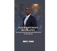 ELIUD KIPCHOGE BIOGRAPHY: The Marathon Legend Who Redefined Human Limits