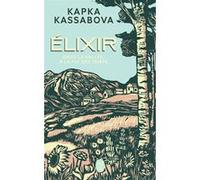 Élixir Kapka Kassabova (Auteur), Morgane Saysana (Traduction)
