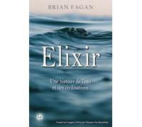 Elixir: Une histoire de l'eau et des civilisations