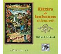 Élixirs & boissons retrouvés - Gilbert Fabiani - Equinoxe - broché - Guide