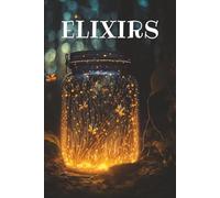 Elixirs: DIY Mixology, Potions, Elixirs, and Brews | Blank Cocktails Recipe Book