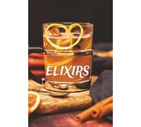 Elixirs: DIY Mixology, Potions, Elixirs, and Brews | Blank Cocktails Recipe Book