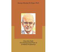 Eliya Abu Madi: The Distinguished Poet of al-Rabita al-Qalamiya