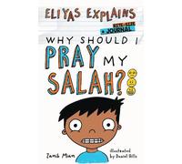 Eliyas Explains: Why Should I Pray My Salah Bite-Size + Journal