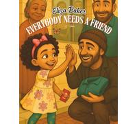 Eliza Baker: Everybody Needs A Friends: Everybody Needs A Friend