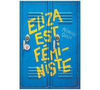 Michelle Quach – Eliza est féministe – Trad. Isabelle Troin – Broché