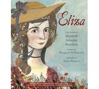 Eliza: The Story Of Elizabeth Schuyler Hamilton