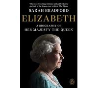 elizabeth: a biography of her majesty the queen Bradford Sarah (Auteur)