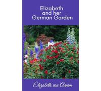 Elizabeth and her German Garden