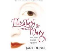 Elizabeth and Mary by Jane Dunn Paperback Book Dunn, Jane (Auteur)