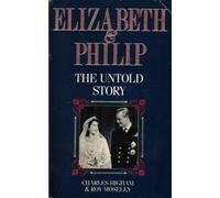 Elizabeth and Philip: The Untold Story