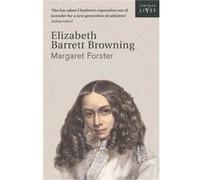 Elizabeth Barrett Browning by Margaret Forster Margaret Forster (Auteur)