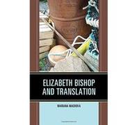 Elizabeth Bishop and Translation - [Version Originale] Inconnu (Auteur)