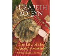 Elizabeth Boleyn The Life of the Queen's Mother - Sophie Bacchus-Waterman - The History Press - ebook (ePub) - Livre