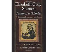 Elizabeth Cady Stanton, Feminist As Thinker