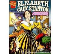 Elizabeth Cady Stanton, Graphic Library: Graphic Biographies Connie Colwell Miller (Auteur)