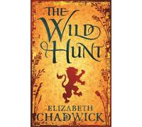 Elizabeth Chadwick The Wild Hunt (Poche) Wild Hunt