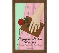 Elizabeth Darcy Returns: A Pride and Prejudice Time Travel Variation