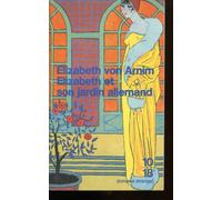 Elizabeth et son jardin allemand, Précédé de "Souvenirs de Nassenheide" par E.M. Forster