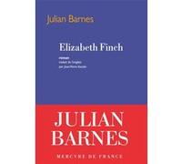 Elizabeth Finch Julian Barnes (Auteur), Jean-Pierre Aoustin (Traduction)