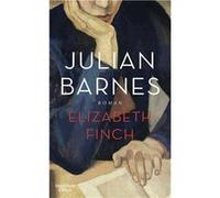 Elizabeth Finch | Julian Barnes Julian Barnes (Auteur)