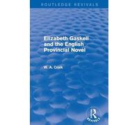 Elizabeth Gaskell And The English Provincial Novel