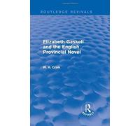 Elizabeth Gaskell And The English Provincial Novel (Routledge Revivals)