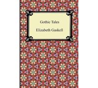 Elizabeth Gaskell Gothic Tales (Poche) Digireads.com Classic