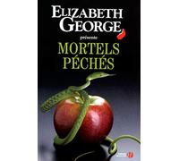 Elizabeth George présente Mortels péchés