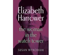 Elizabeth Harrower: The Woman in the Watch Tower