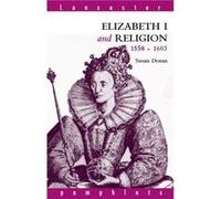 Elizabeth I and Religion 15581603 by Doran Susan Jesus College University of Oxford UK Paperback Book Susan Doran (Auteur)