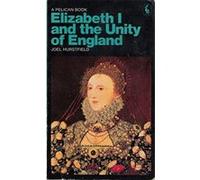 Elizabeth I and the Unity of England Joel Hurstfield (Auteur)