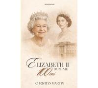Elizabeth II : 100 ans d'une vie