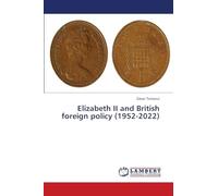 Elizabeth II and British foreign policy (1952-2022)