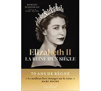 Elizabeth II, la reine d'un siècle: Tome 1 : 1926-1992