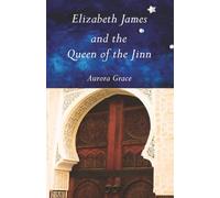Elizabeth James and the Queen of the Jinn