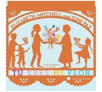 Elizabeth Mitchell - Tu Eres Mi Flor: Songs For Children En Espanol [Cd]