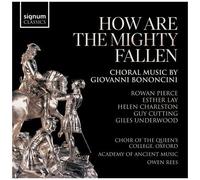 Giovanni Bononcini – How Are the Mighty Fallen – Musique chorale – CD – Signum