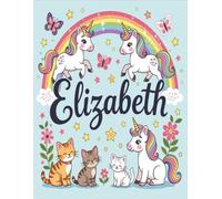 Elizabeth Personalized Sketch Book: Glossy Cover with 100+ Pages for drawing, coloring and using imagination. First few sheets have idea starters. ... go, and better than screens and electronics.