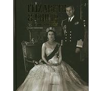Elizabeth & Philip - L'Histoire d'une vie